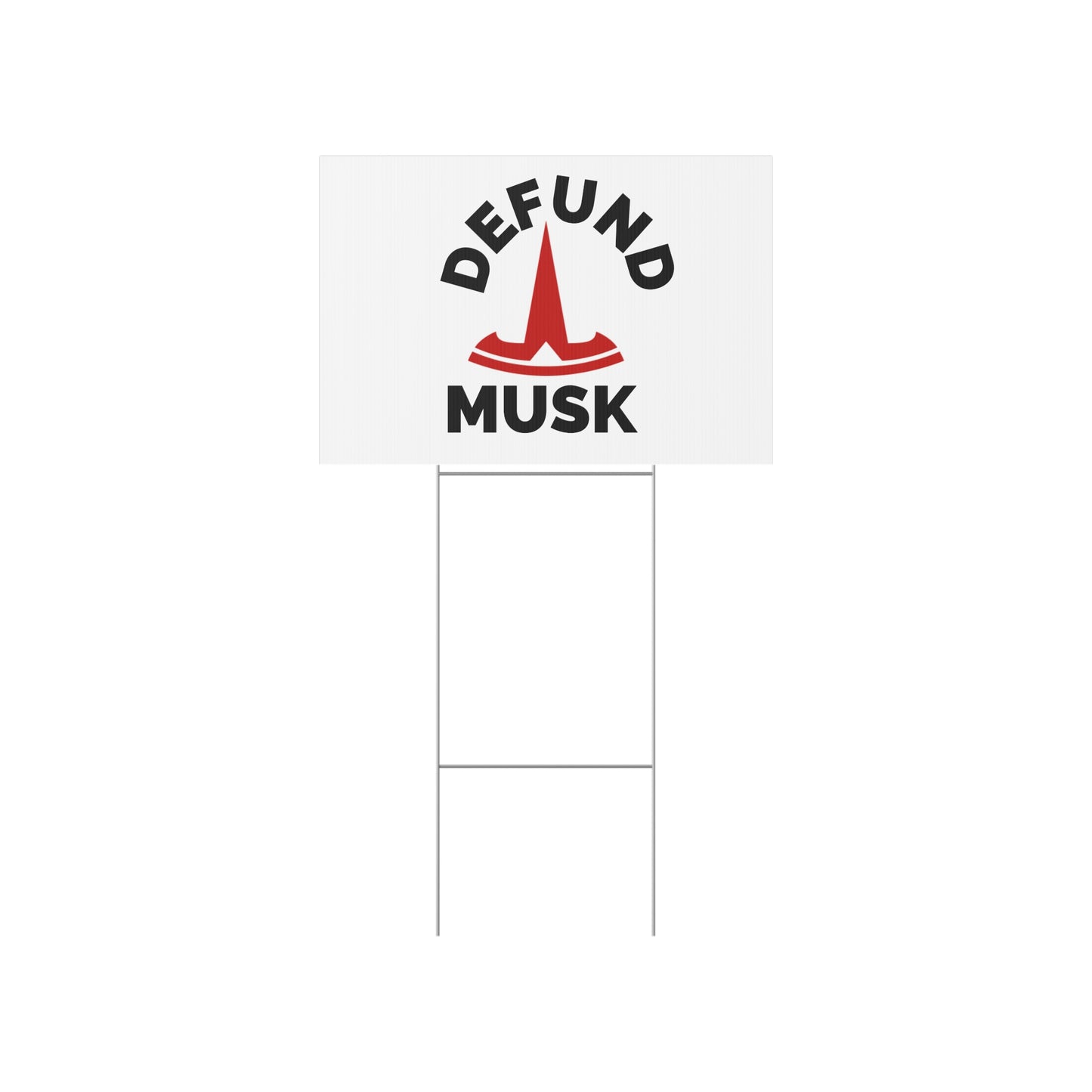 Political Lawn Sign - Defund Musk - Bold Statement Yard Decor